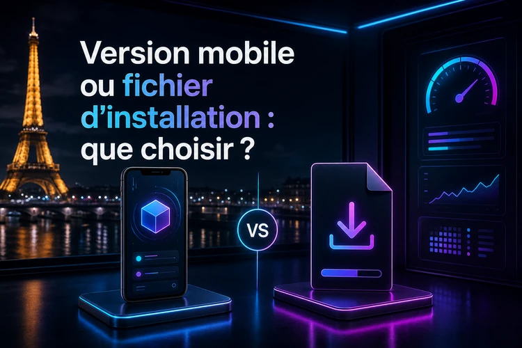 Version mobile ou fichier d'installation: que choisir?