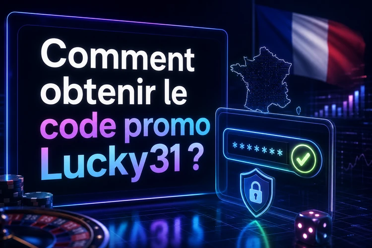Comment obtenir le code promo Lucky31?