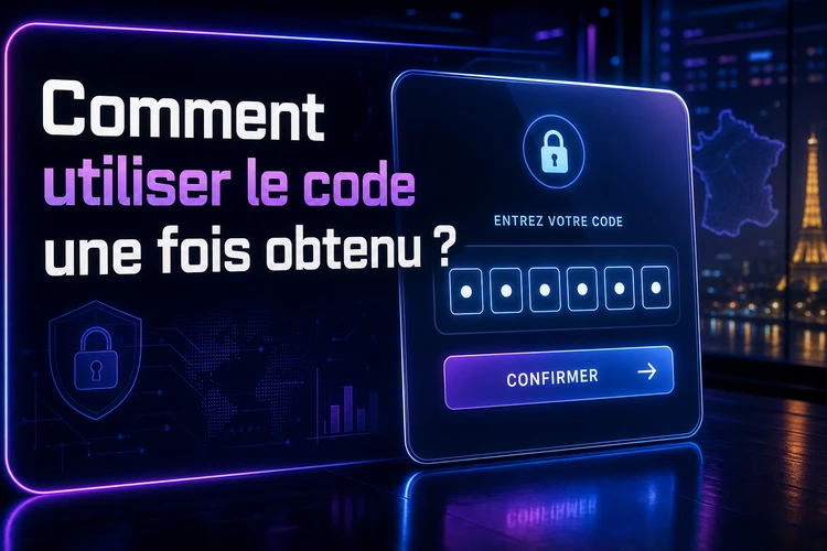 Comment utiliser le code une fois obtenu?